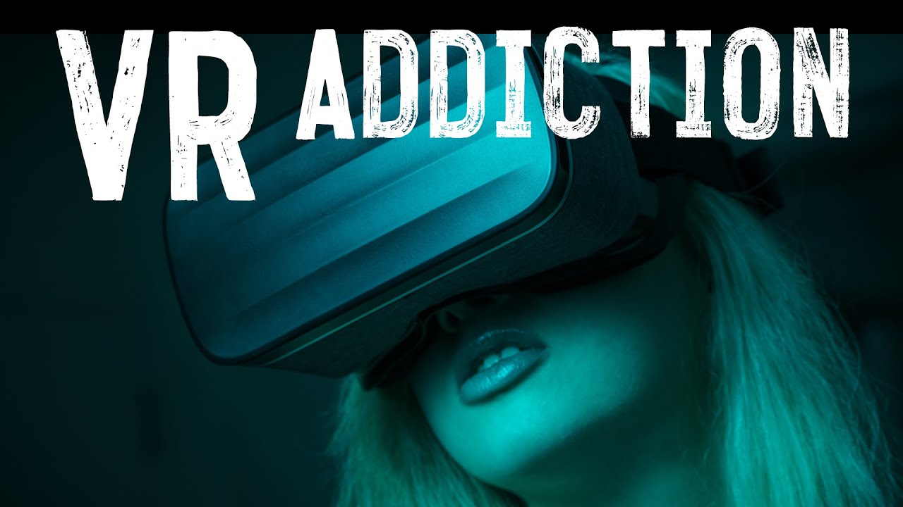 VR Addiction - My Story