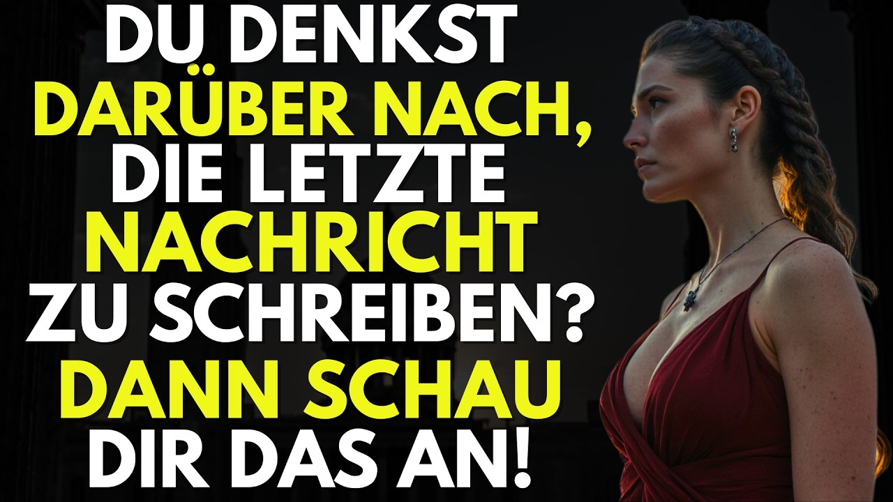 Wenn Sie Spüren, Dass Deine Letzte Nachricht Die Letzte Chance War | Stoische Psychologie