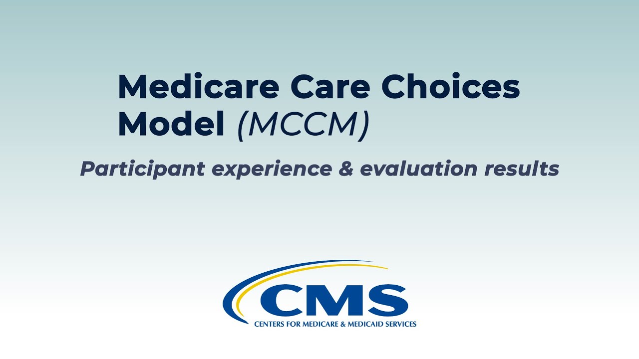 Medicare Care Choices Model (MCCM)