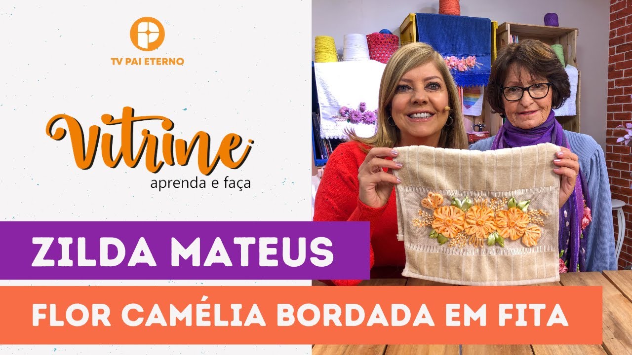 Vitrine Aprenda e Fa&ccedil;a | Flor Cam&eacute;lia Bordada em fita com Zilda Mateus
