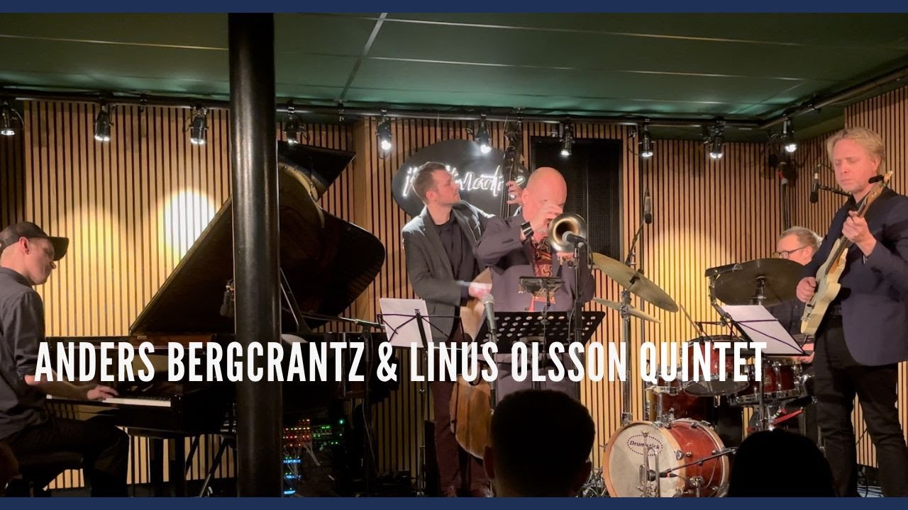 Anders Bergcrantz & Linus Olsson Quintet