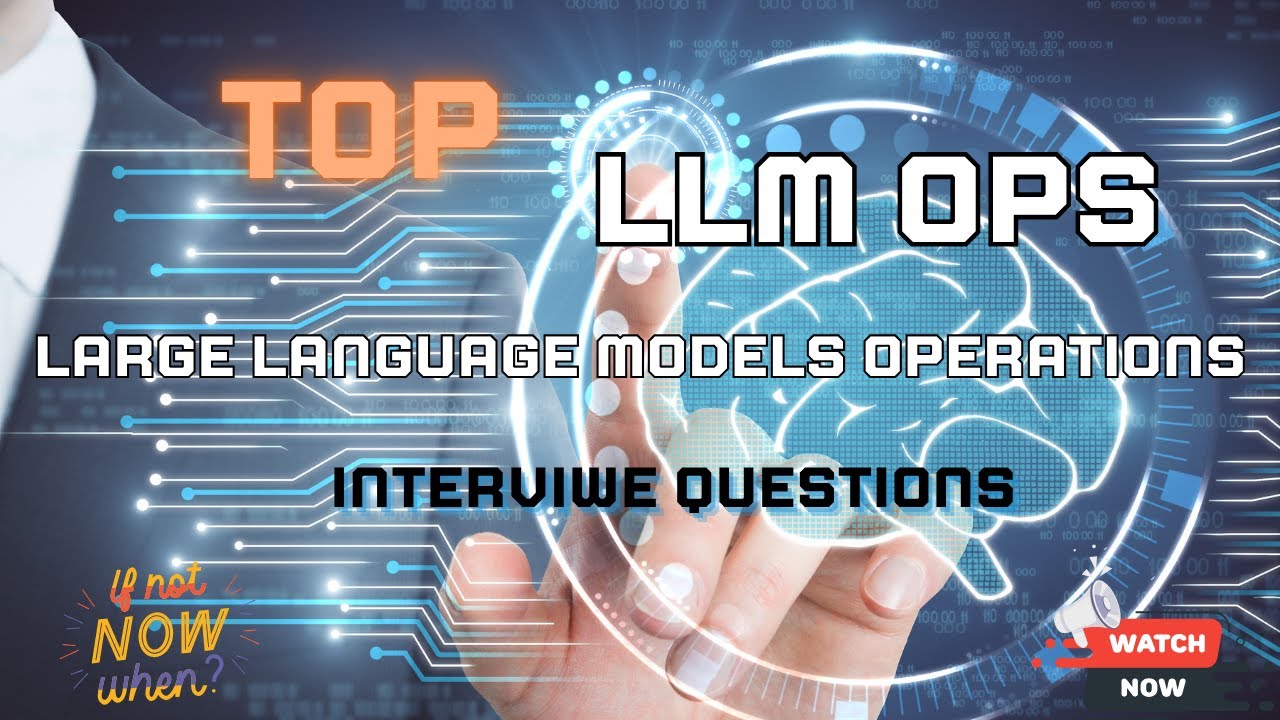 Large Language Models Operations (LLM Ops) - Top 200 MNC Interview Questions and Answers