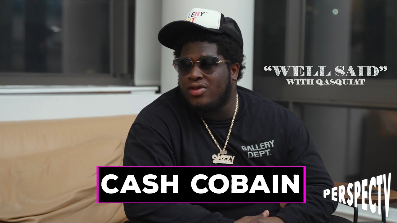 CASH COBAIN On Being A Slizzy God, Divine Timing, & AGYAL - 