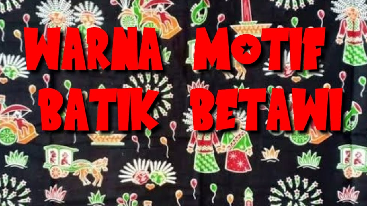 PLBJ KELAS 4 SD MENGENAL MOTIF BATIK BETAWI