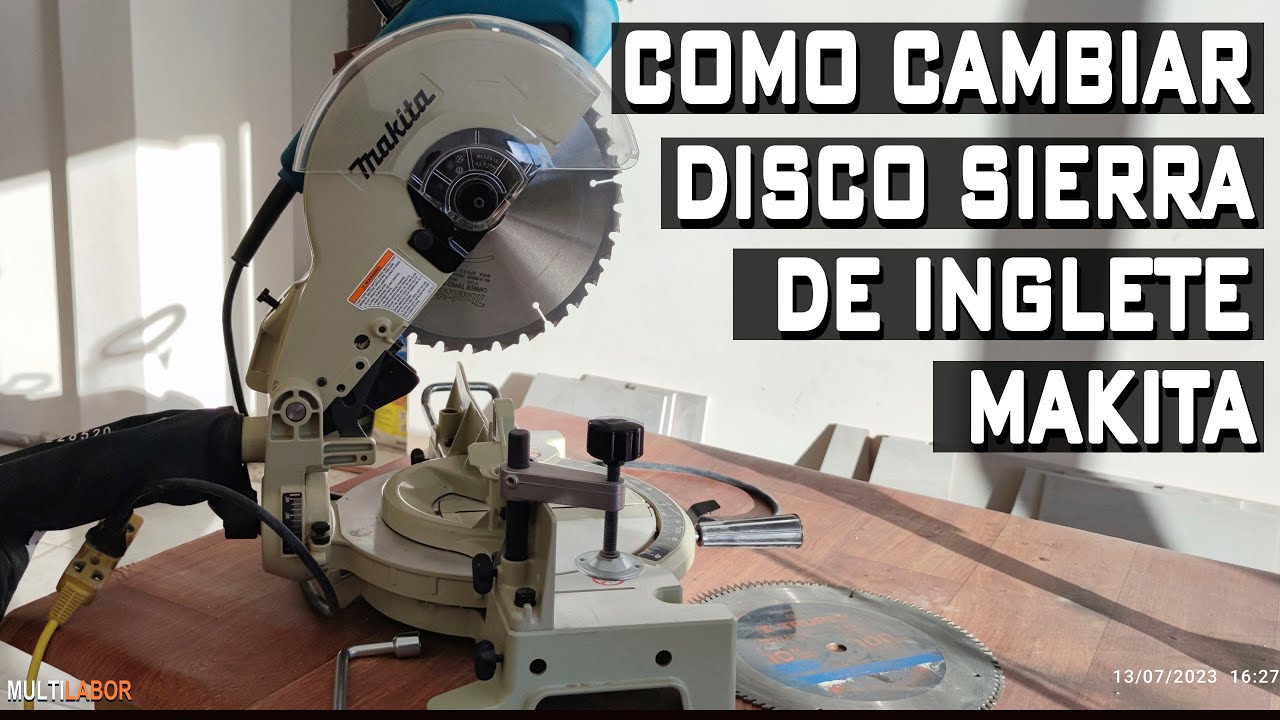 Como Cambiar Disco Sierra De Ingletadora Makita
