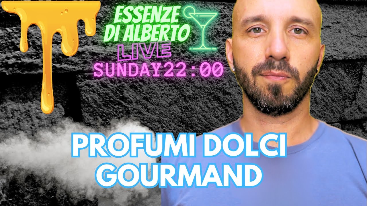 PROFUMI DOLCI GOURMAND LIVE