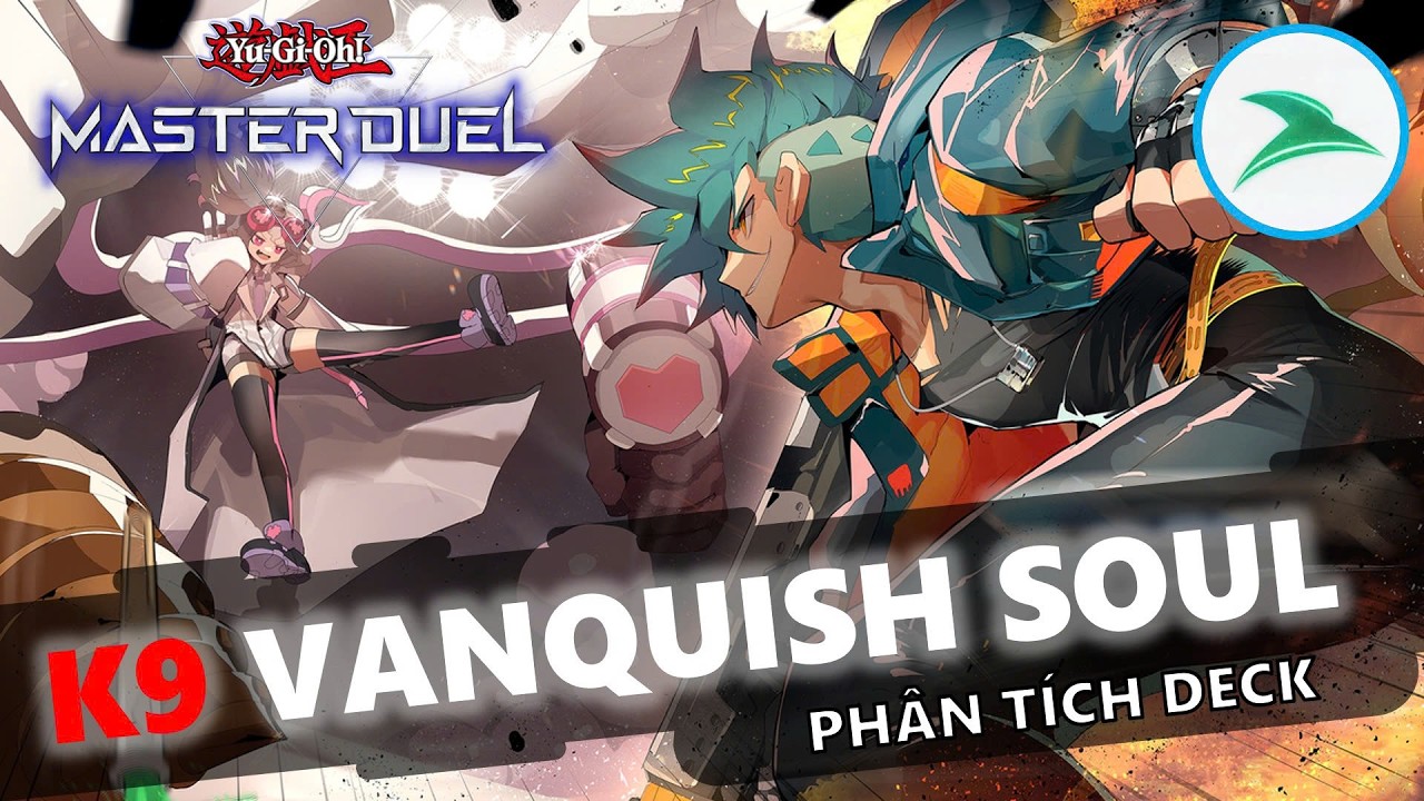 Master duel | Phân tích deck K9 Vanquish Soul | Deck Turn 0 hot nhất meta master duel 2026