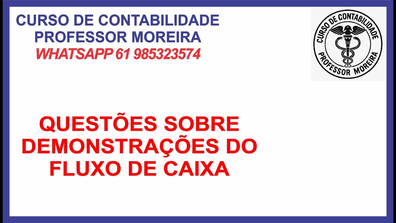 DFC - DEMONSTRAÇÃO DOS FLUXOS DE CAIXA - PREPARAÇÃO PARA A APROVA DO CFC