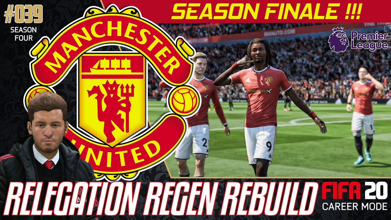 SEASON FINALE ! - Relegation Regen Rebuild - Fifa 20 Manchester United Career Mode - 39