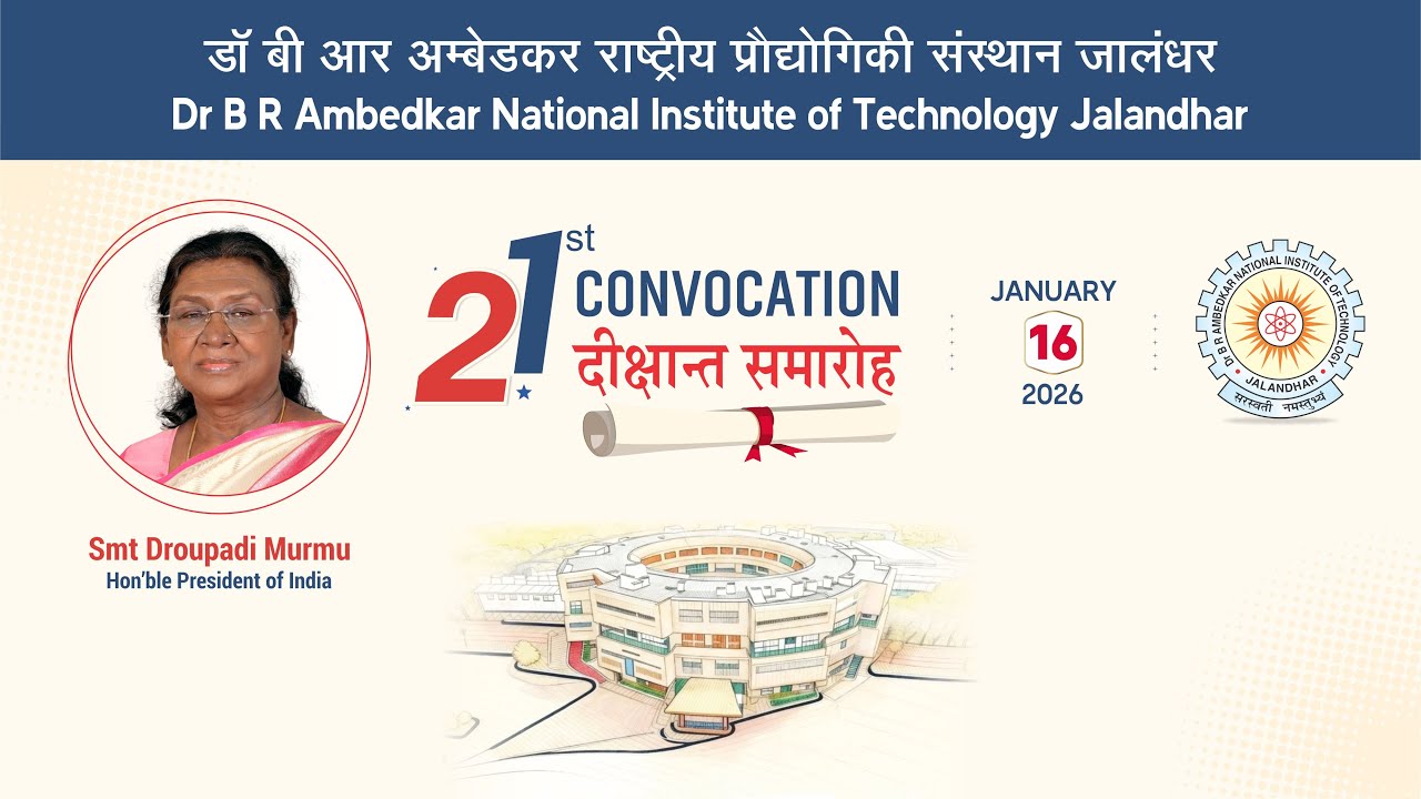 21st Convocation, Dr B R Ambedkar NIT Jalandhar (16th January 2026)