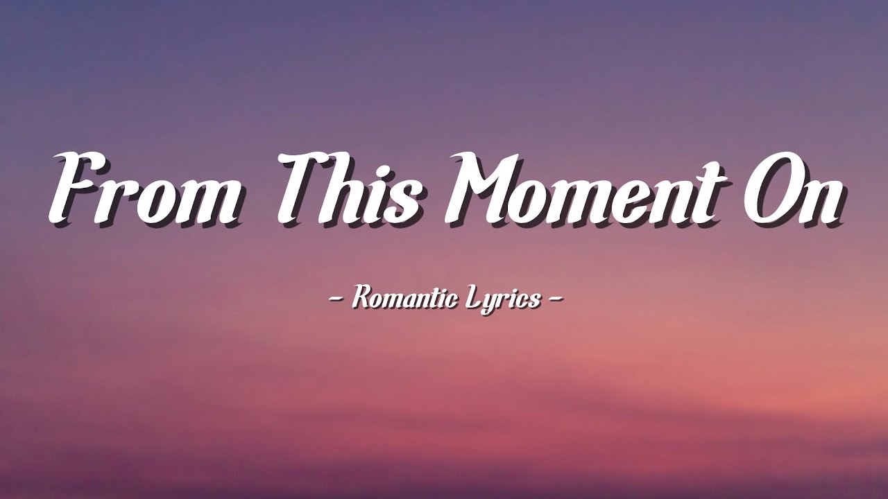 From This Moment On | Z Splash - Romantic Love Song (Lyrics) 😘