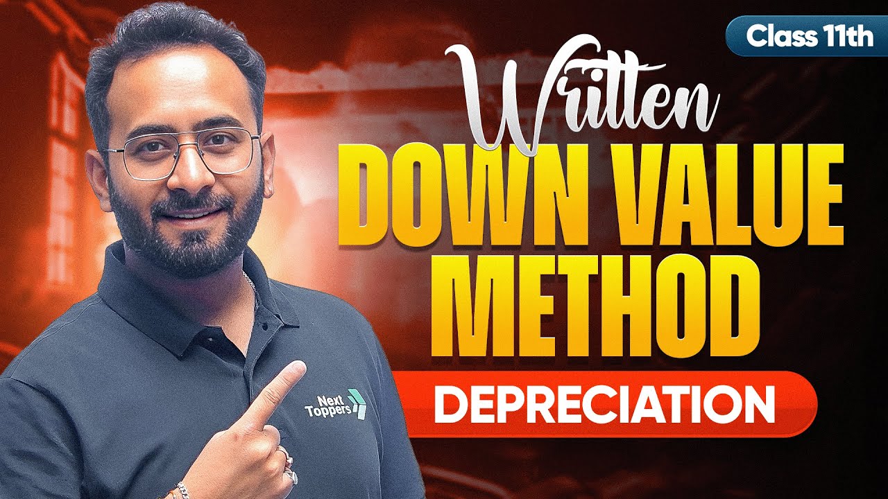 Written Down Value Method  - Depreciation | Class 11 Accounts