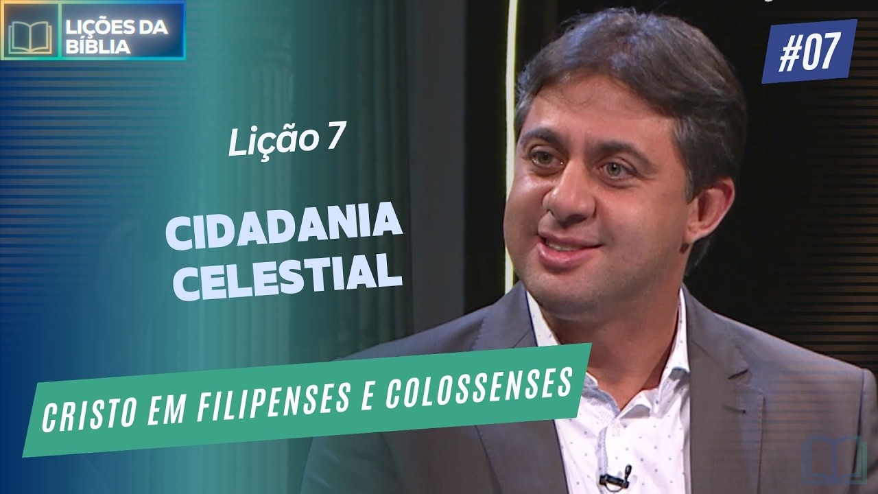 Lição 7: Cidadania Celestial