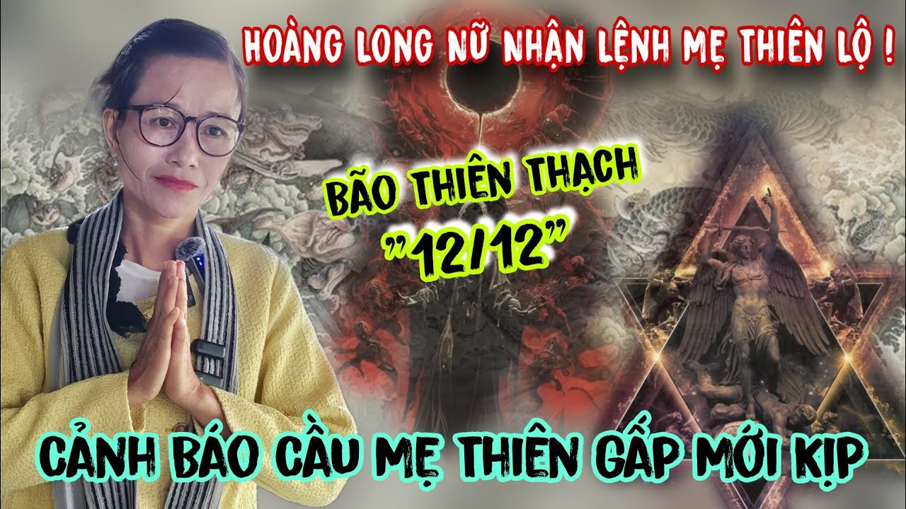 Hoàng Long Nữ Nhận Lệnh Mẹ Thiên Cảnh Báo Mẹ Thiên Tổng Kết Nge Ớn Lạnh | Lâm An Giang 