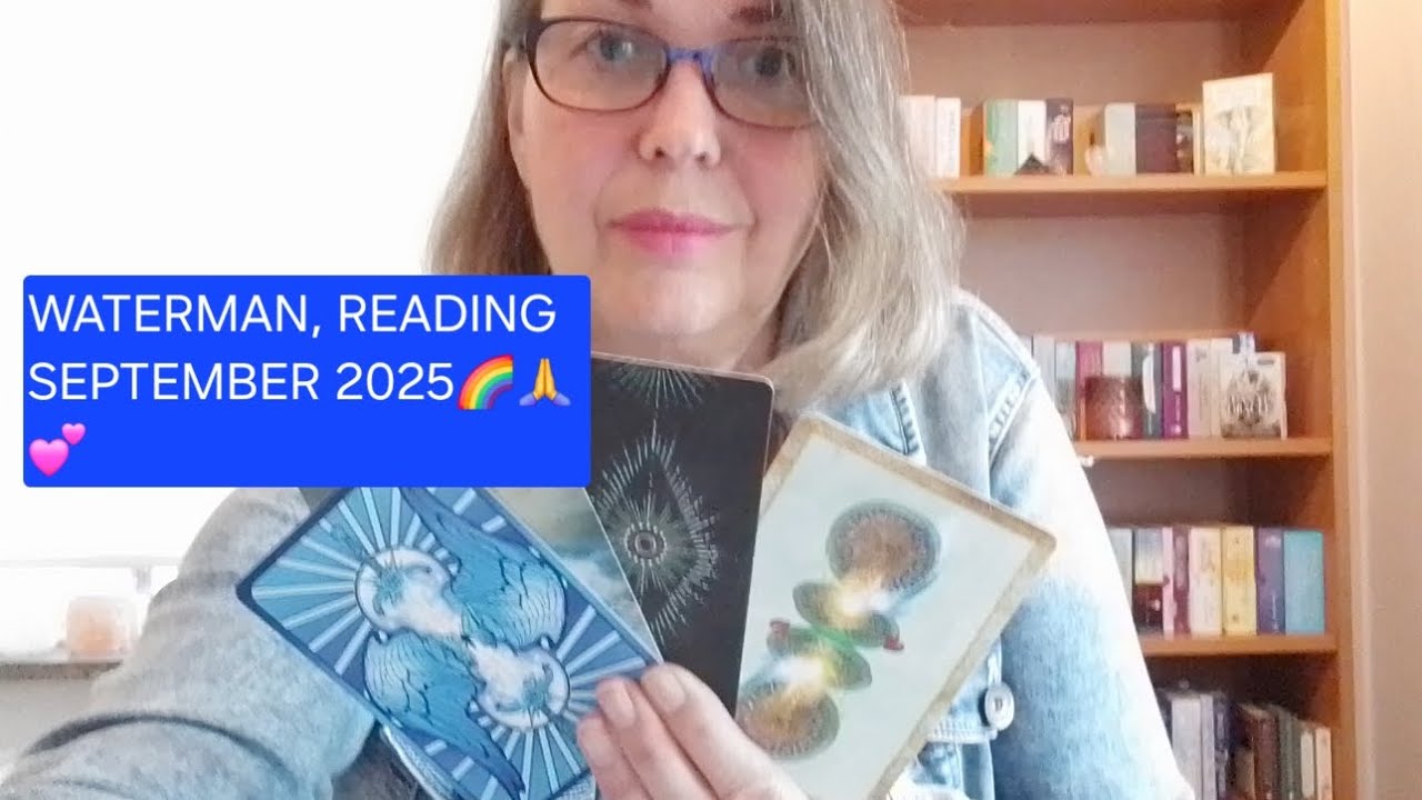 WATERMAN, READING SEPTEMBER 2025🌈🙏💕
