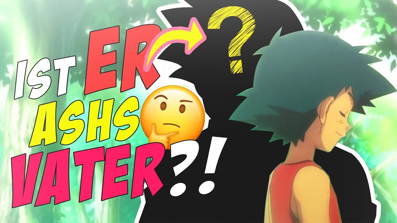 Ist ER der VATER von ASH?!!😨 ( Pokemon )