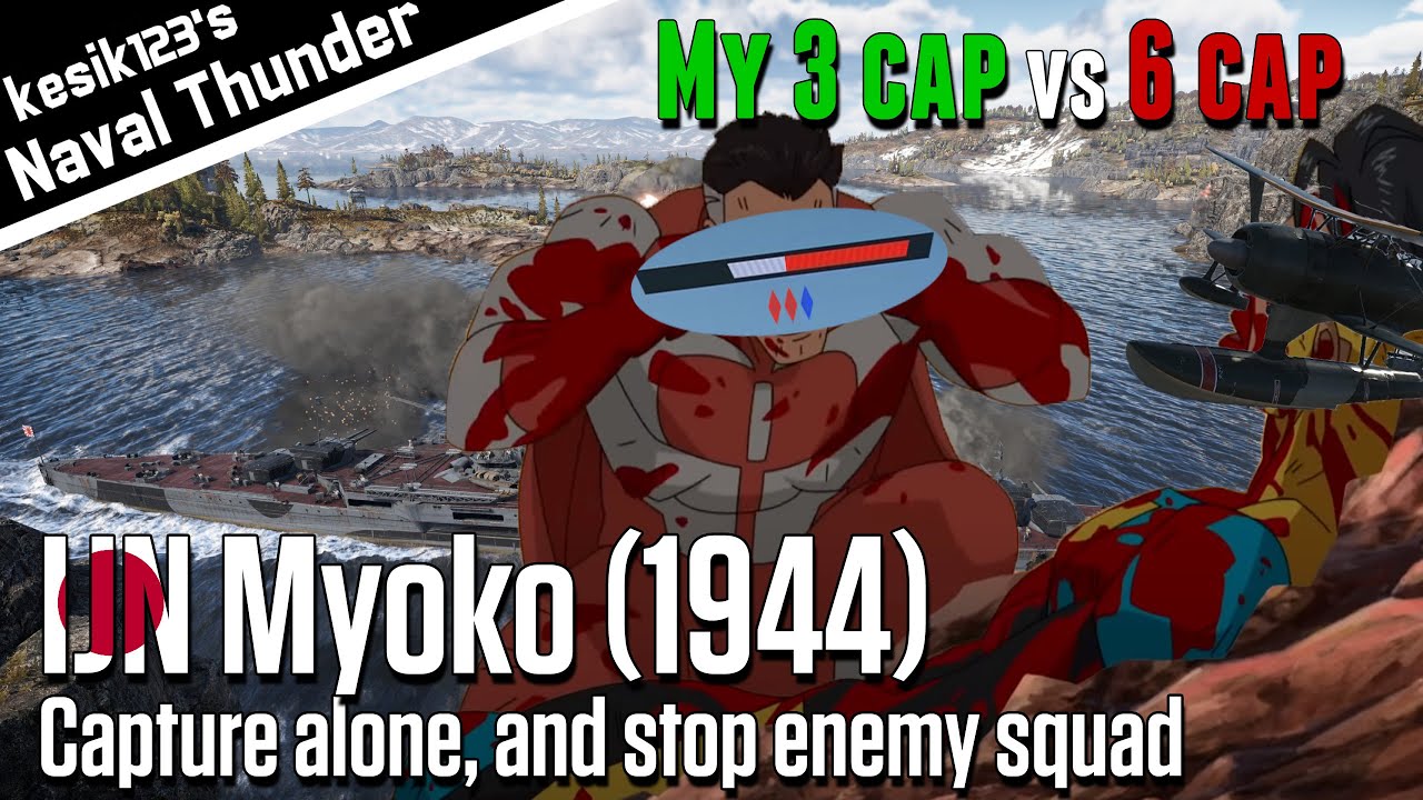 [War Thunder Naval] Capture alone, and stop squad｜IJN Myoko (1944)：Myoko Class Heavy Cruiser｜2K QHD