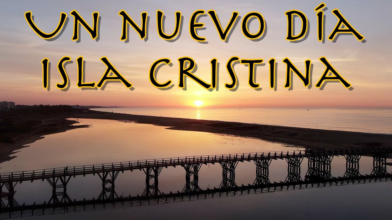 Amanece un nuevo día - Isla Cristina