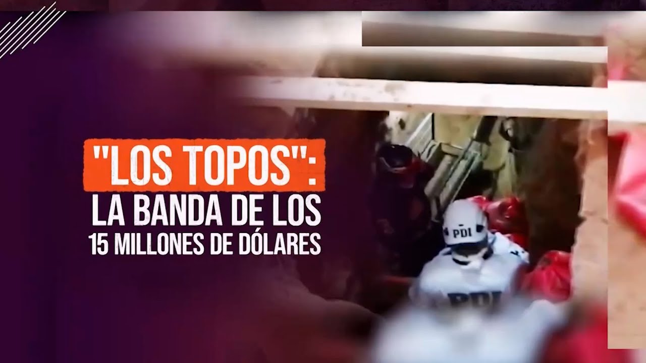 #ReportajesT13 | Los topos: La banda detrás de los robos más grandes del país