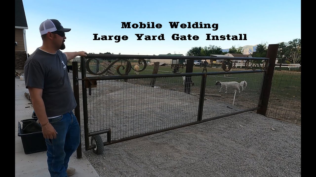 Mobile welding Large Yard gate install
