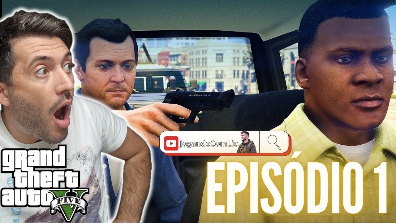 EPIS&Oacute;DIO 1 -GTA 5 (GRAND THEFT AUTO)  - JOGANDO COM LIO (PORTUGU&Ecirc;S)