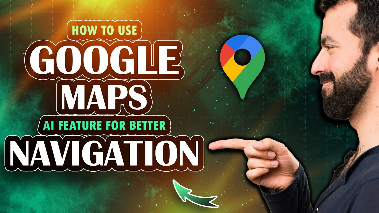 How to use Google Maps AI features for better navigation (2025)