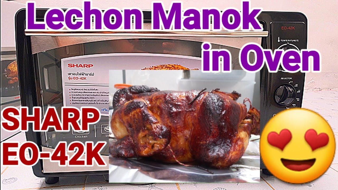 LECHON MANOK IN NEW OVEN SHARP EO-42K