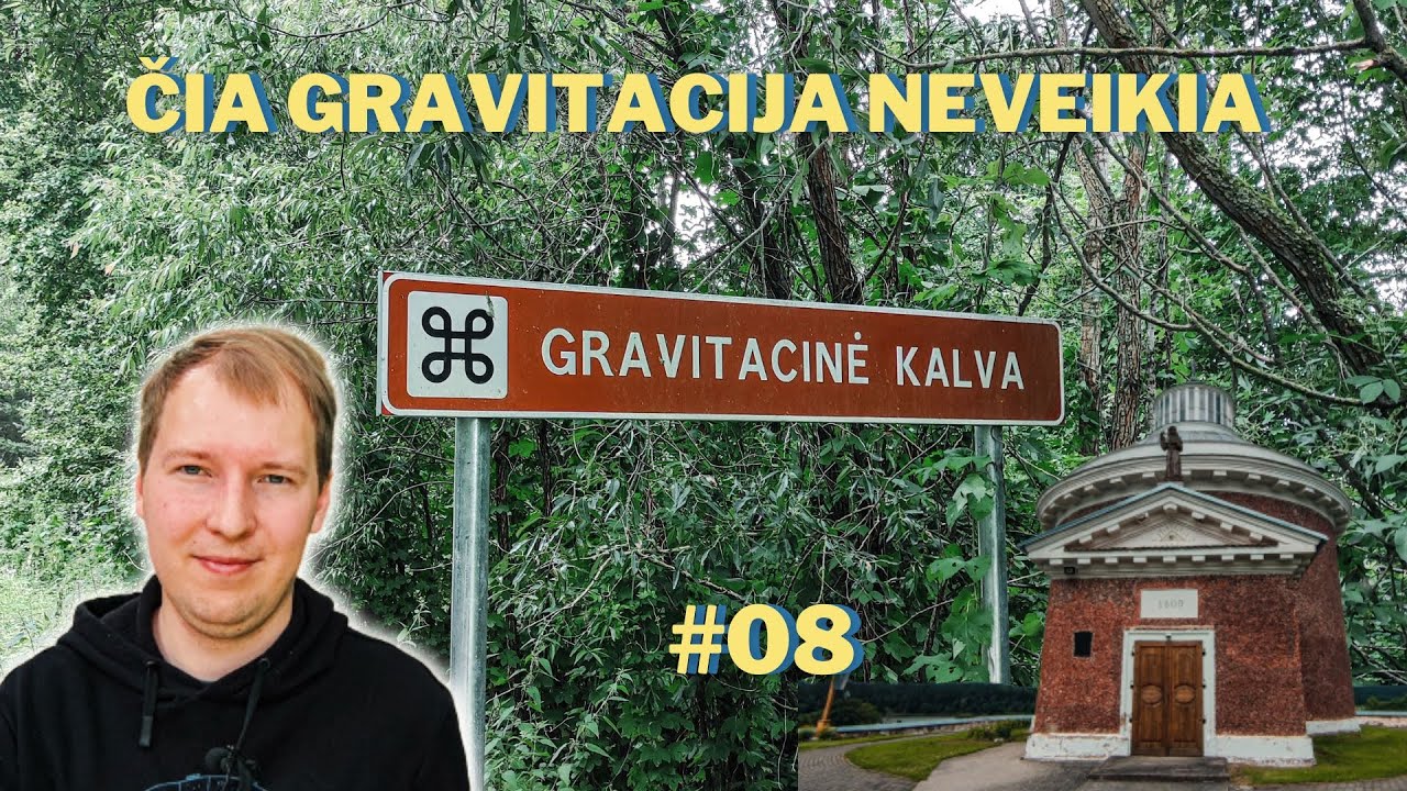 ČIA GRAVITACIJA NEVEIKIA | Neatrastos Lietuvos vietos #08