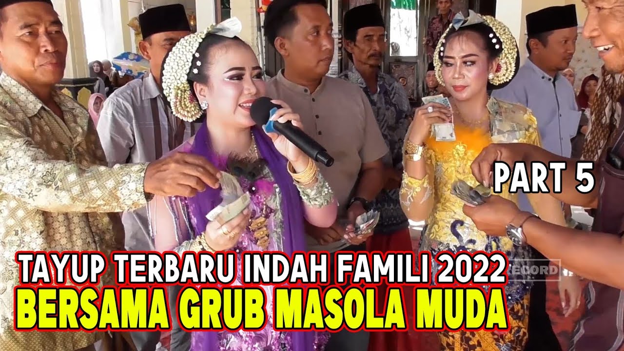 TAYUP INDAH FAMILI TERBARU || BERSAMA GRUB MASOLA MUDA (PART 5)
