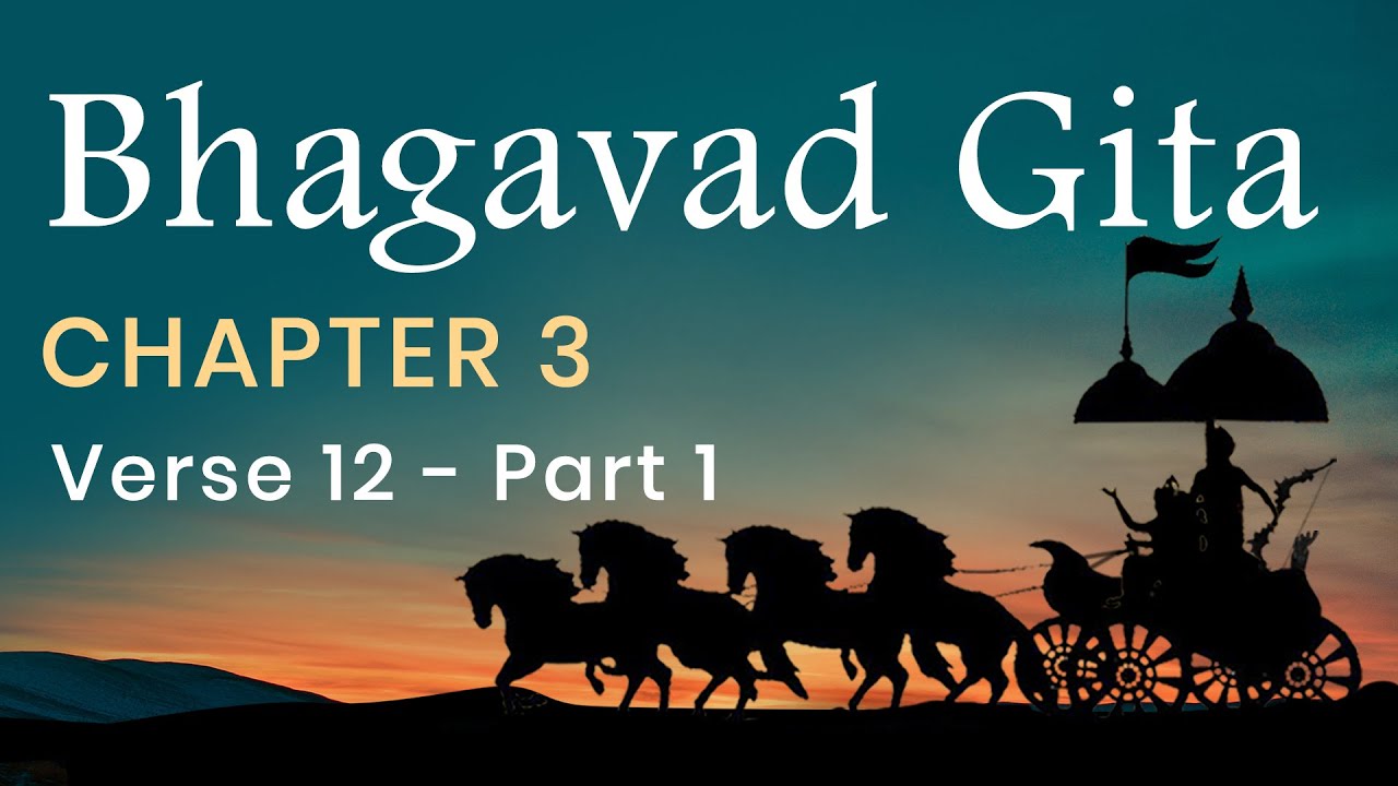 Bhagavad Gita Chapter 3, Verse 12 - PART 1 in English by Yogishri
