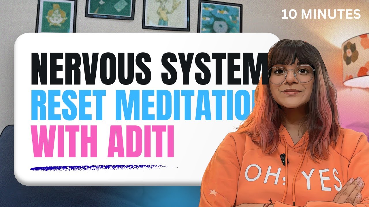 10 Minute Guided Meditation To Reset Your Nervous System