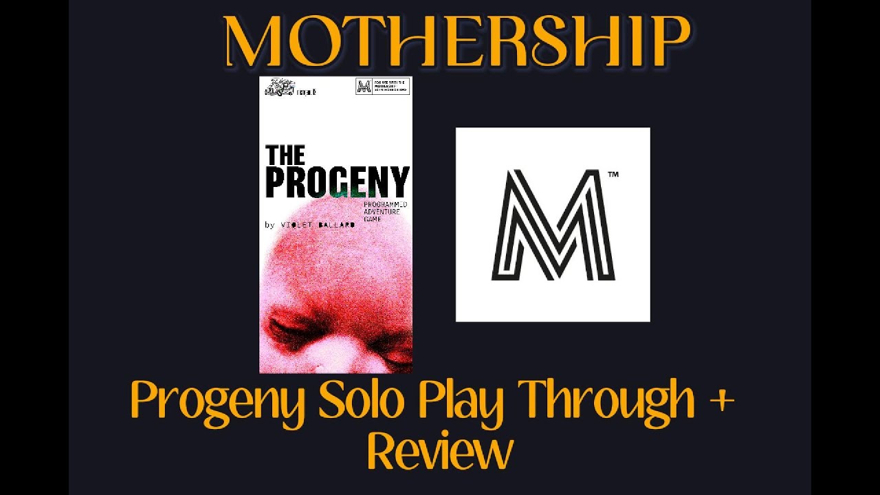 Mothership RPG Progeny Solo Play Through + Review