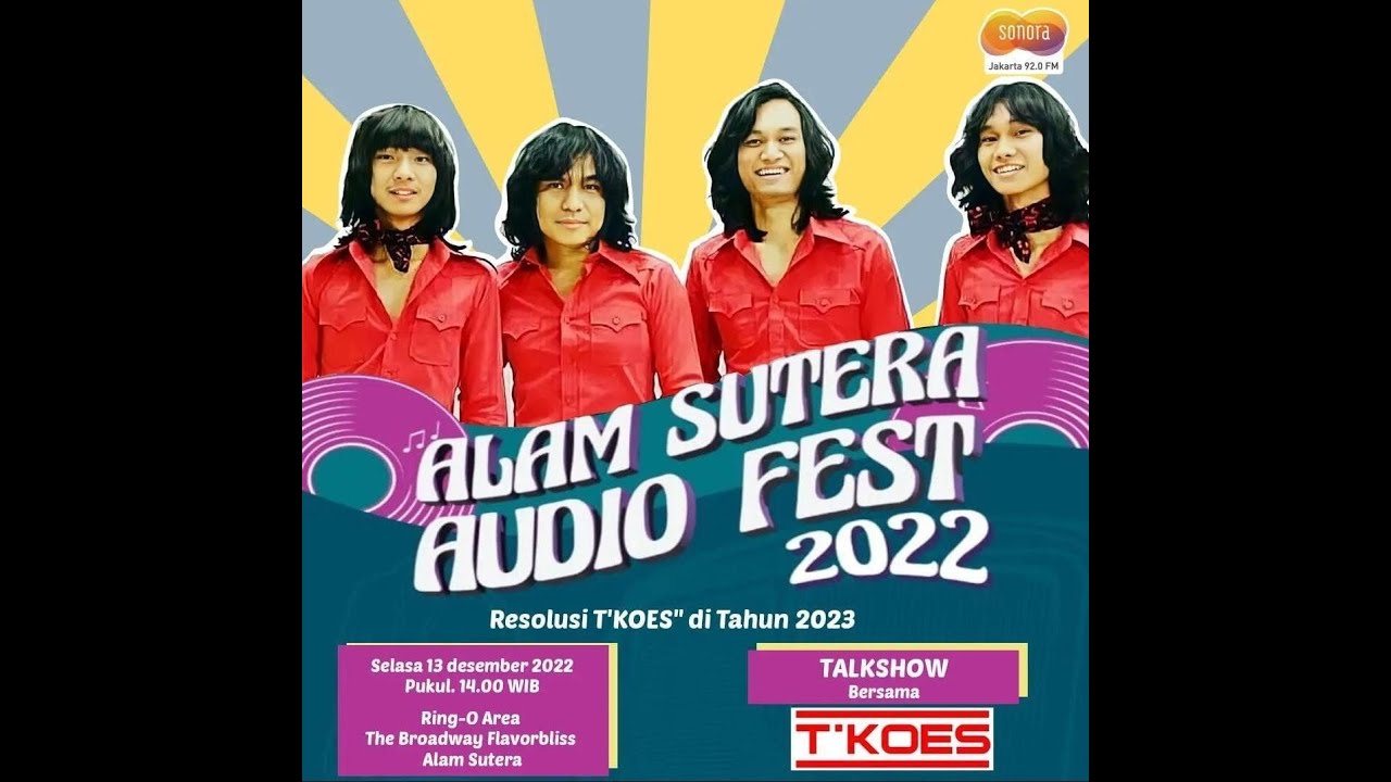 Resolusi T'Koes Band Tahun 2023 || Live from Alam Sutera Audio Fest 2022