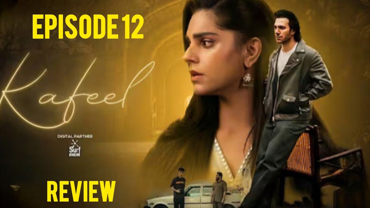Kafeel Episode 12 Review |Sanam Saeed & Emmad Irfani |Promo & Teaser Review 