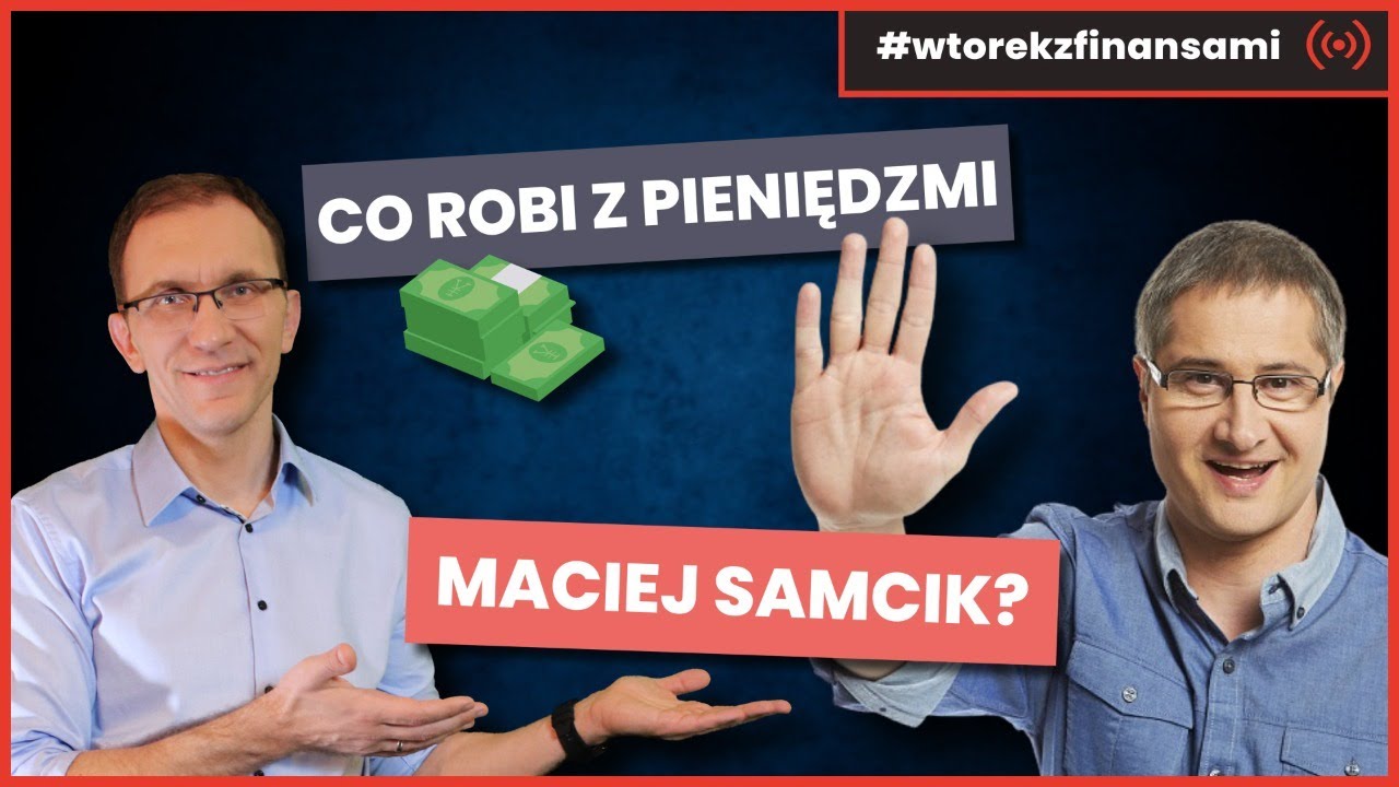 W co inwestuje Maciej Samcik? Subiektywnie o finansach w FBO # wtorekzfinansami | Live stream