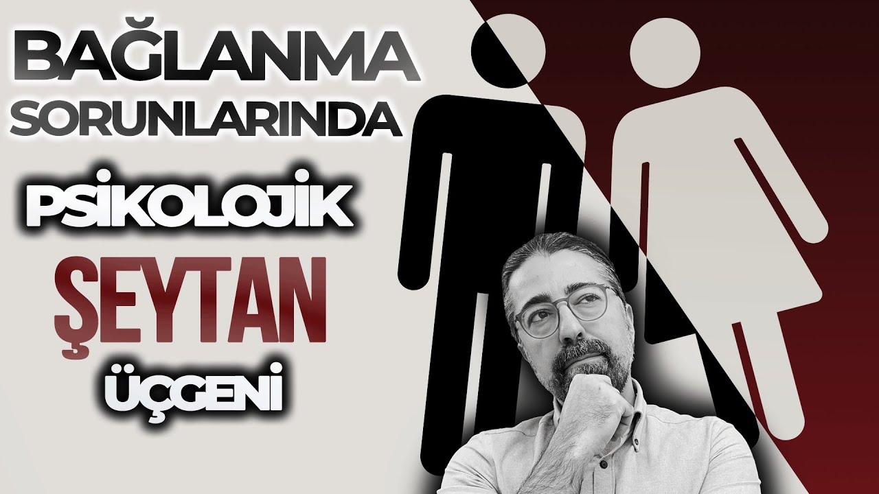 Kaygılı ve Kaçıngan Bağlanmada Drama Üçgeni
