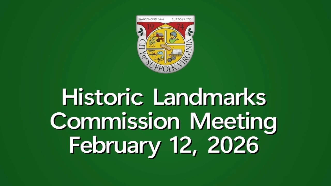 Historic Landmarks Commission Meeting - Suffolk, Virginia (2-12-26)