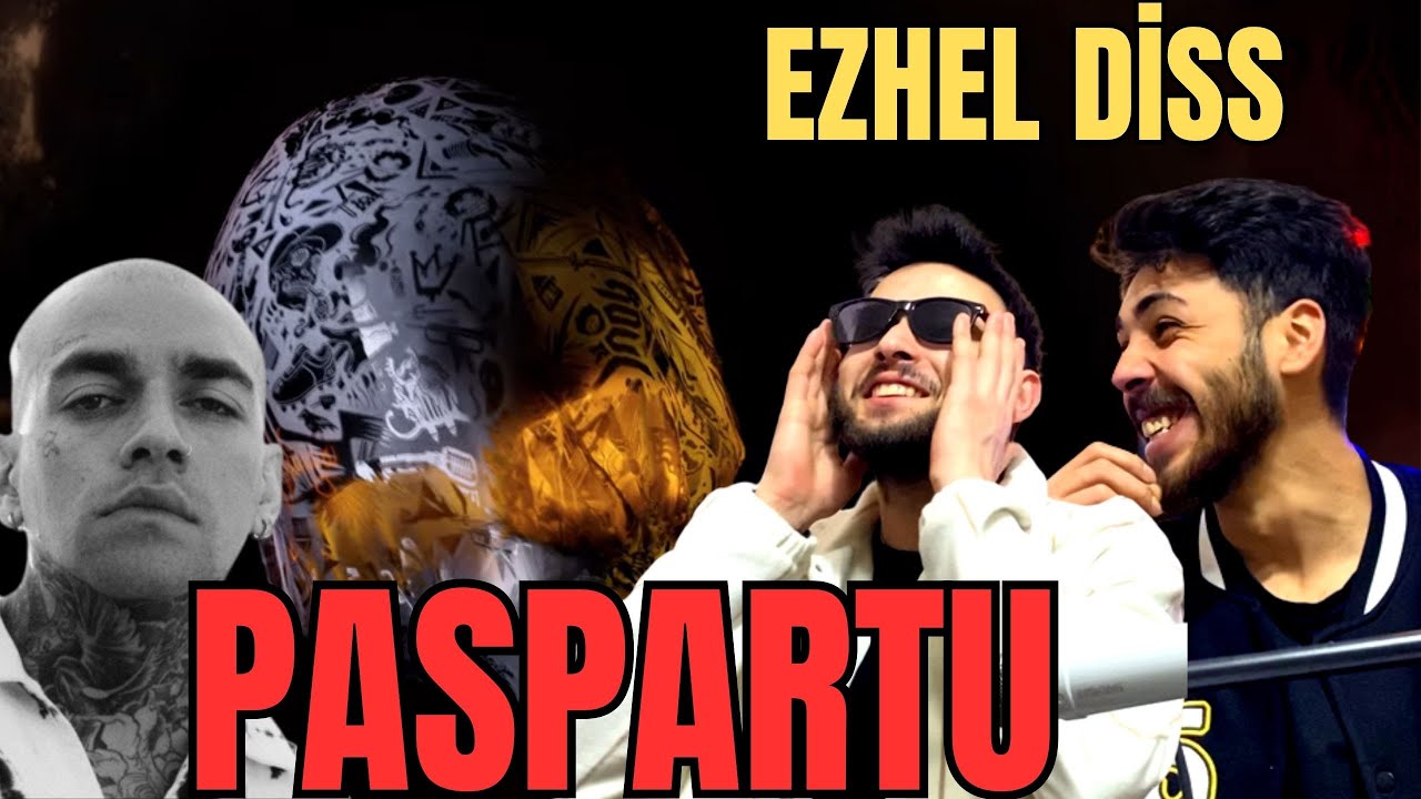 EZHEL KİMSEYE ACIMAMIŞ ! (DİSS) | EZHEL - PASPARTU | REACTİON