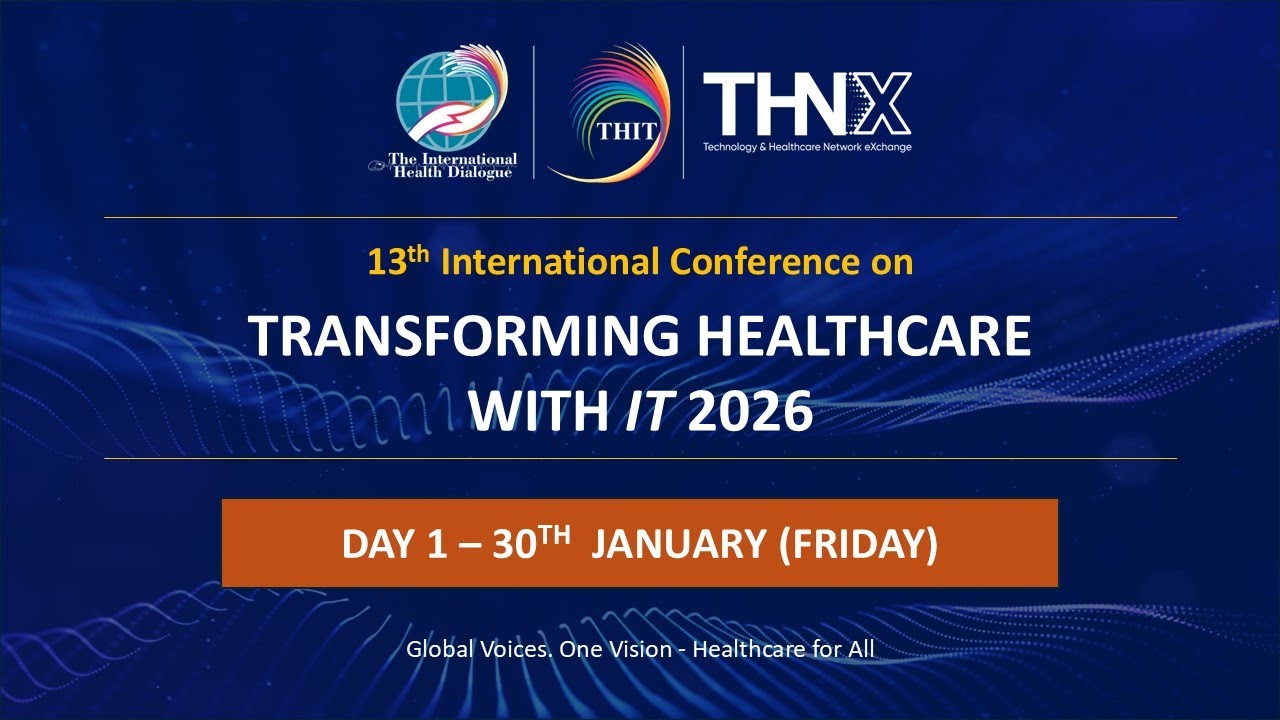 Day - 1 : Transforming Healthcare with IT (THIT 2026) Conference