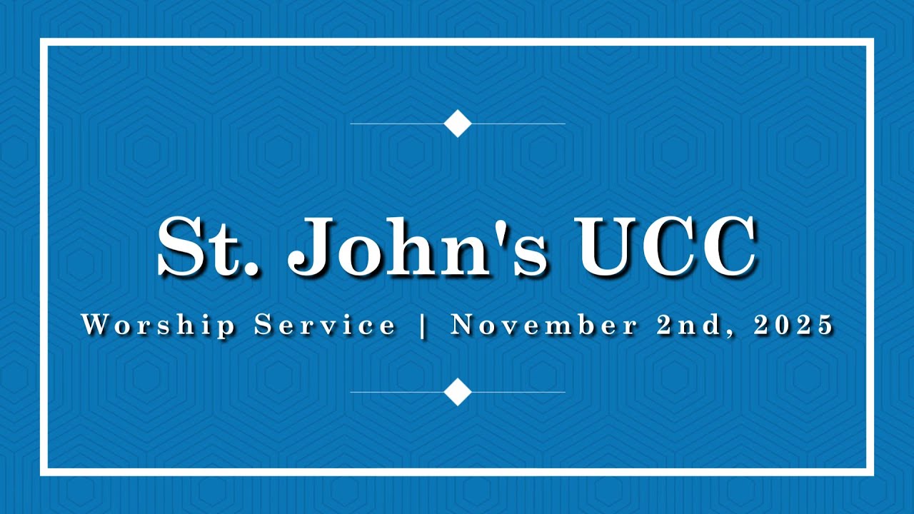 St. John's UCC Burton | Worship Service | November 2nd, 2025