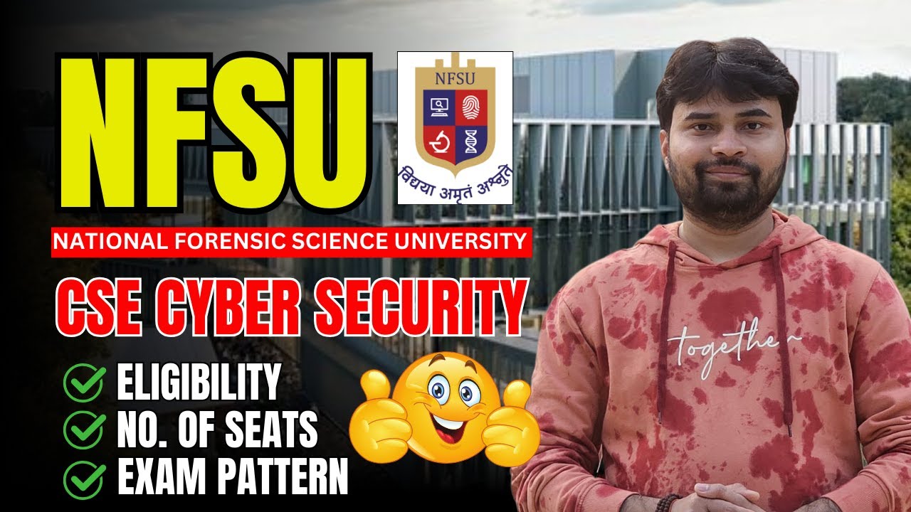 NFSU CSE Special College | World’s 1st Forensic University 🔍 | B.Tech in Cybersecurity #jee2025