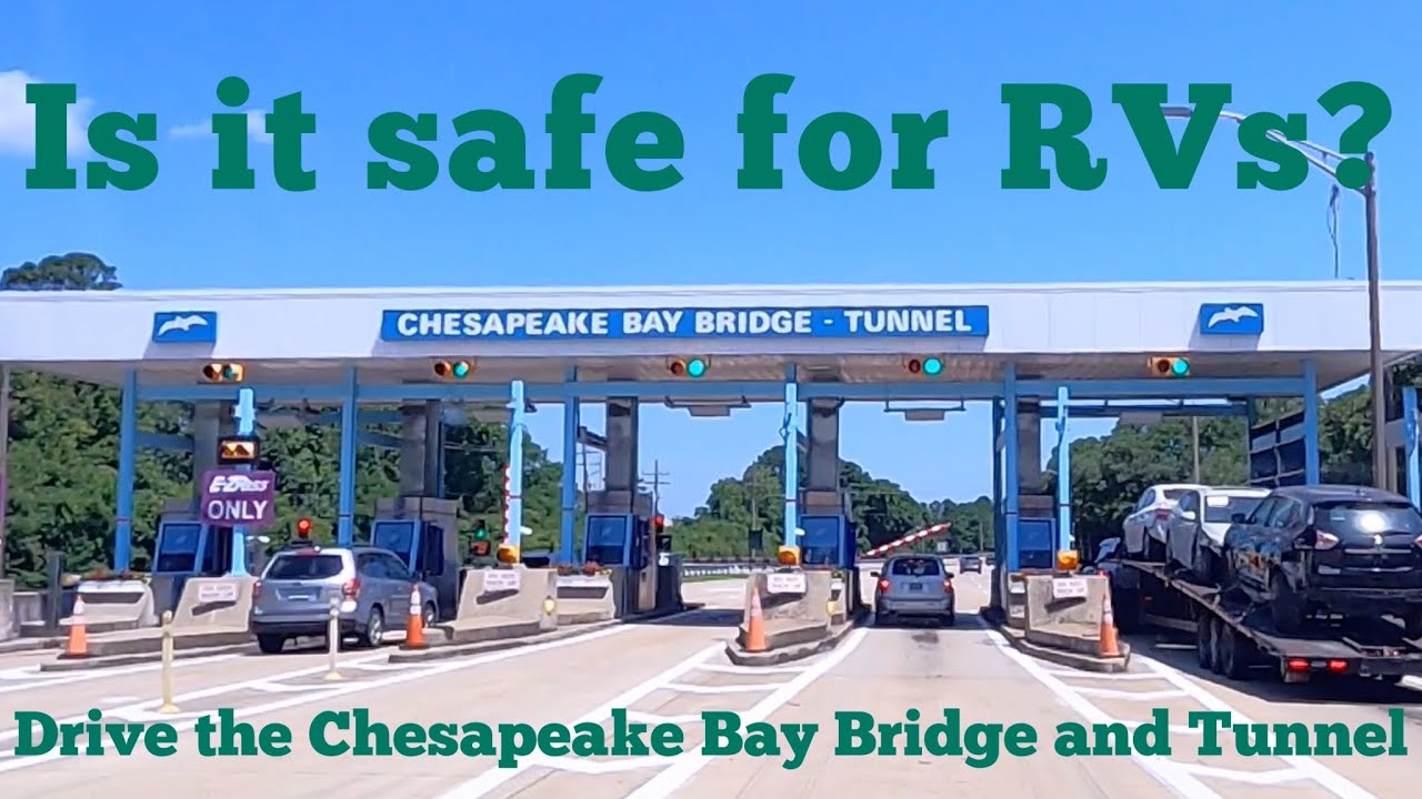 Chesapeake Bay Bridge and Tunnel | Is it Safe for RVs? | Know Your RV Height