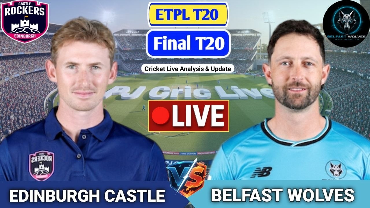 Edinburg Castle Vs Belfast Wolves Final T20 | Live Score Analysis & Discussion | ETPL T20 Cricket