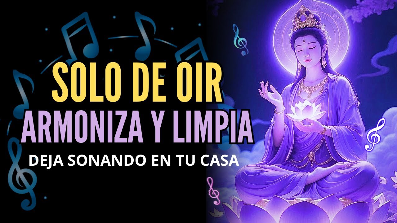 Deja que el Mantra de LA GRAN MADRE Kuan Yin Suene y Siente cómo la Armonía Llega al Ambiente