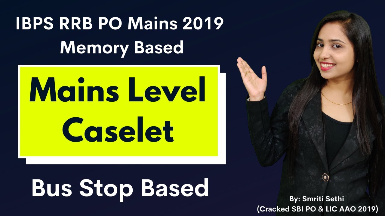 Mains Level Caselet | Bus Stop Based | Memory Based IBPS RRB PO 2019 | Smriti Sethi