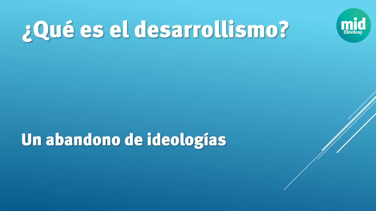 Doctrina Desarollista Conceptos Basicos  04  &iquest;Que es el desarrollismo? Conceptos