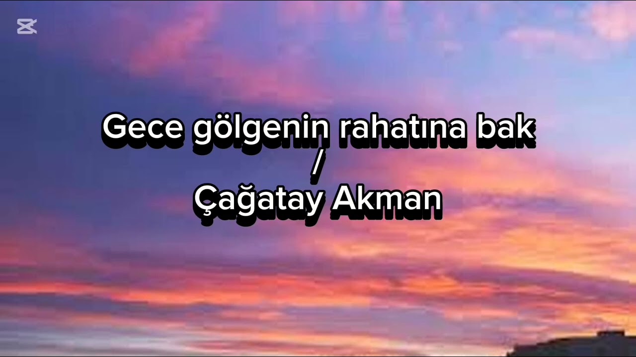 Gece g&ouml;lgenin rahatına bak/&Ccedil;ağatay Akman sped up