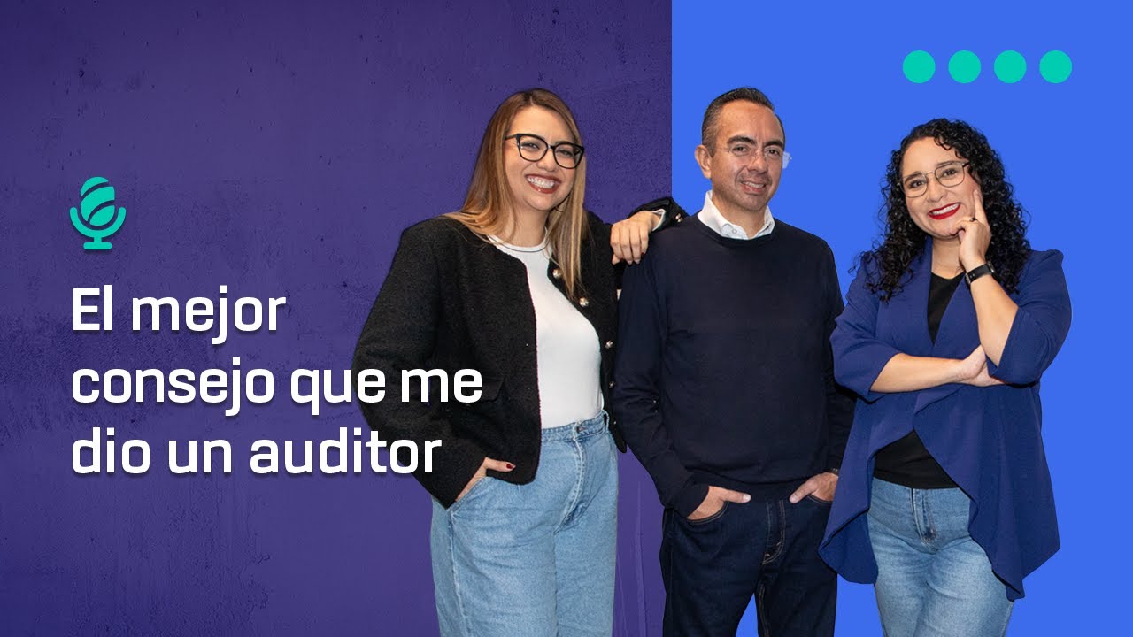 El mejor consejo que me dio un auditor