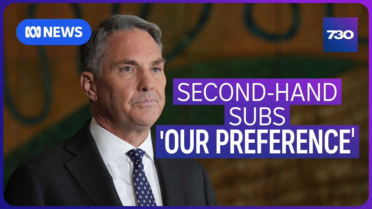 Marles refuses to say how old second-hand subs will be | 7.30