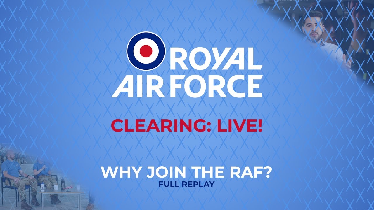RAF Clearing Live: Why Join the RAF